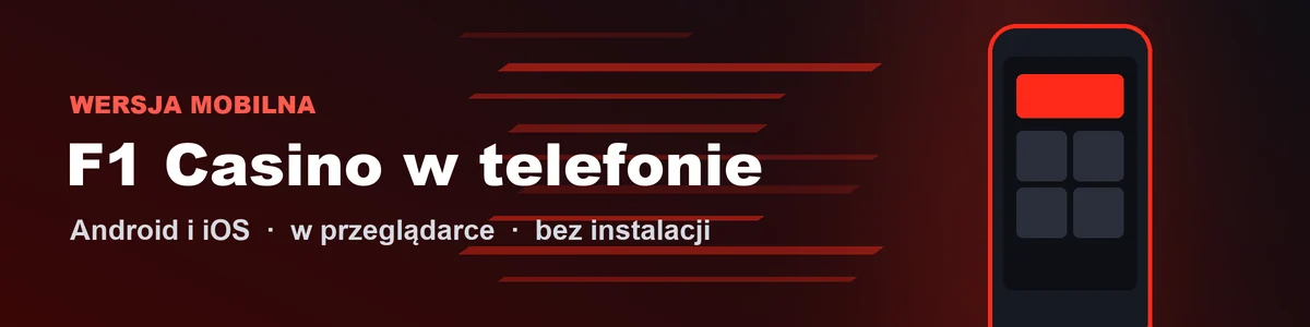 F1 Casino na telefonie: Android i iOS w przeglądarce, bez instalacji